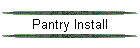 Pantry Install